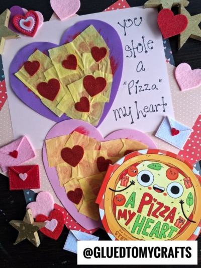 A handmade heart valentine card featuring two heart-shaped pizza crafts, felt hearts, stars, tiny envelopes, and the phrase “you stole a ‘pizza’ my heart.” A charming cartoon pizza card and @GLUEDTOMYCRAFTS handle are also shown.