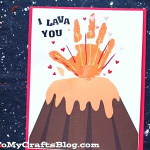Lava You - Handprint Volcano Keepsake Printable