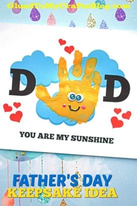 A Fathers Day card features “dad you are my sunshine” with DAD shaped by a yellow handprint as the A, set among blue clouds and red hearts—captioned YOU ARE MY SUNSHINE and FATHERS DAY KEEPSAKE IDEA.