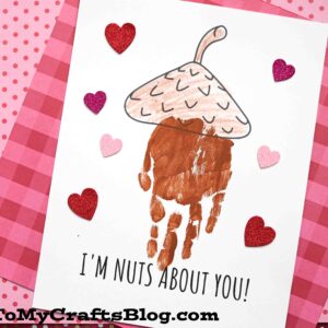 Handprint "I'm NUTS About You" Keepsake Idea