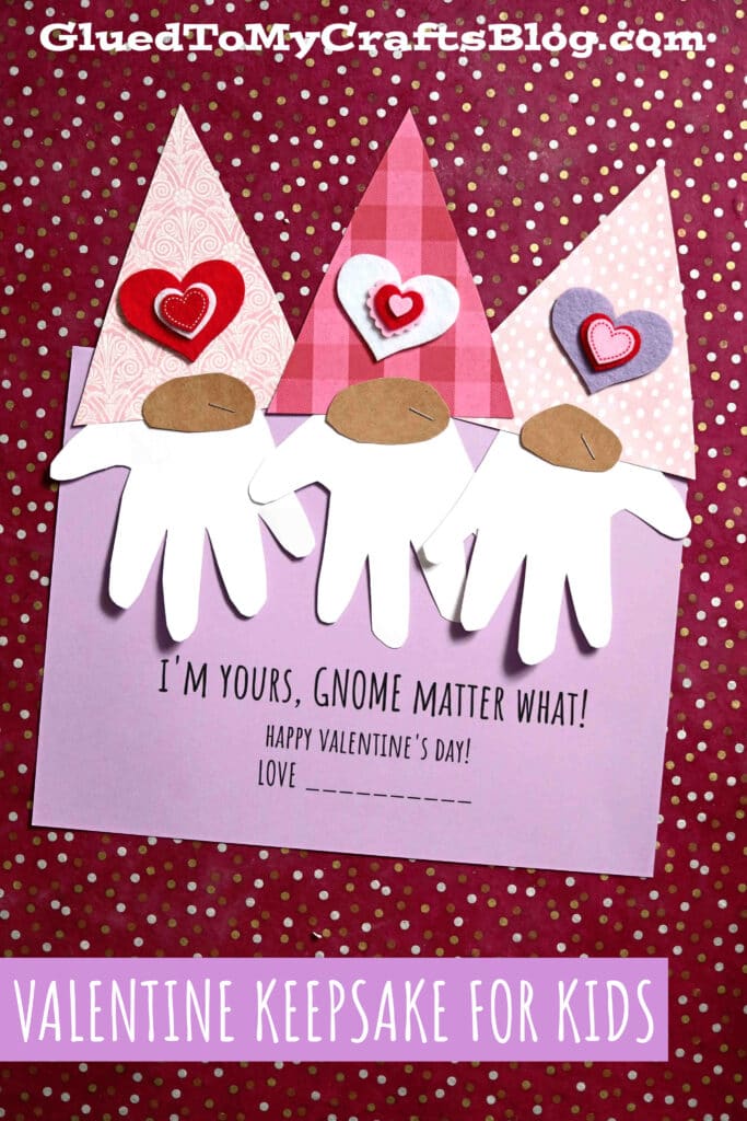 Handprint Gnome Matter What - Valentine's Day Keepsake Craft For Kids