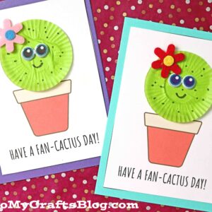 Cupcake Liner Cactus Card - You Are FAN-CACTUS!