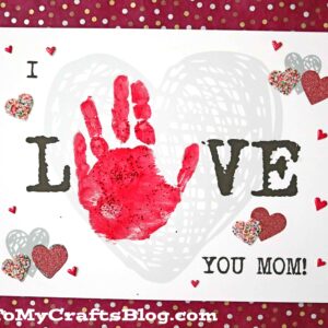 Handprint I Love You Mom Keepsake Craft For Mother's Day