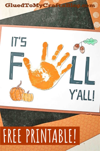 A fall-themed card reads "fall y'all handprint" with the letter A replaced by an orange handprint. There are drawings of pumpkins, acorns, and a leaf. Text at the bottom says FREE PRINTABLE!.