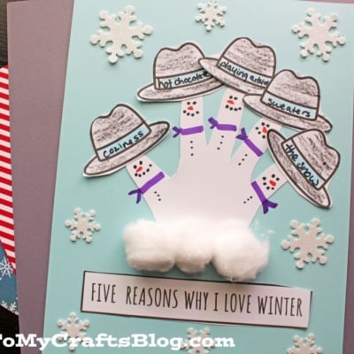 A winter-themed handprint snowman craft features a palm of cotton balls, each finger labeled with reasons to love winter, plus decorations like snowmen, snowflakes, and the text “FIVE REASONS WHY I LOVE WINTER”.